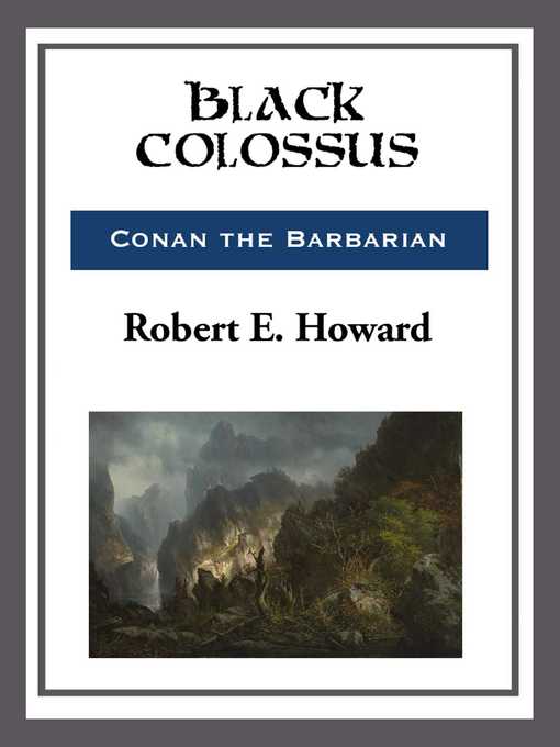 Title details for Black Colossus by Robert E. Howard - Available